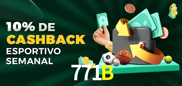 10% de bônus de cashback na 771B