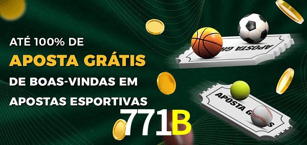 771B Ate 100% de Aposta Gratis